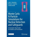 Monte Carlo N-Particle Simulations for Nuclear Detection and Safeguards: An Examples-Based Guide for Students and Practitioners