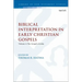 Biblical Interpretation in Early Christian Gospels: Volume 4: The Gospel of John
