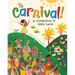 To Carnival!: A Celebration in Saint Lucia