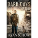Dark Days of the After: A Post-Apocalyptic EMP Survival Thriller