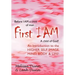 First Iam: An Introduction to the Higher Self Image, Mind, Body & Life!