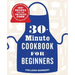 30-Minute Cookbook for Beginners: 100+ Recipes for the Time-Pressed Cook