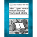 John Logan Versus William Wallace Young and Others