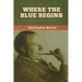 Where the Blue Begins