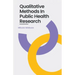 Qualitative Methods In Public Health Research