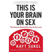 This Is Your Brain on Sex: The Science Behind the Search for Love