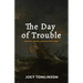 The Day of Trouble: Depression, Scripture, and the God Who Is Near