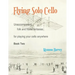 Flying Solo Cello, Unaccompanied Folk and Fiddle Fantasias for Playing Your Cello Anywhere, Book Two