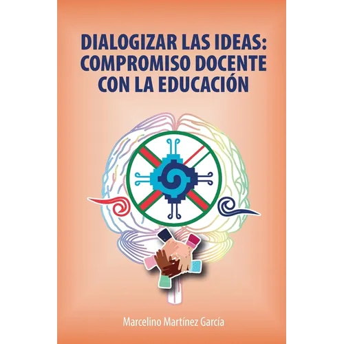 Dialogizar Las Ideas: Compromiso Docente Con La Educación