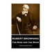 Robert Browning - The Ring and the Book: "God is the perfect poet"