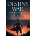 Destiny War: The Battle Between Two Kingdoms