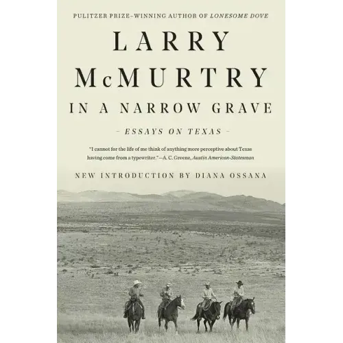 In a Narrow Grave: Essays on Texas