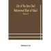 Life of the amir Dost Mohammed Khan of Kabul: with his political proceedings towards the English, Russian and Persian governments, including the victo