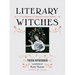 Literary Witches: A Celebration of Magical Women Writers