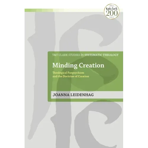 Minding Creation: Theological Panpsychism and the Doctrine of Creation