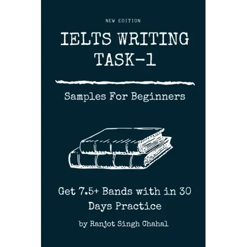 IELTS WRITING TASK-1 Samples For Beginners: Get 7.5+ Bands with in 30 Days Practice