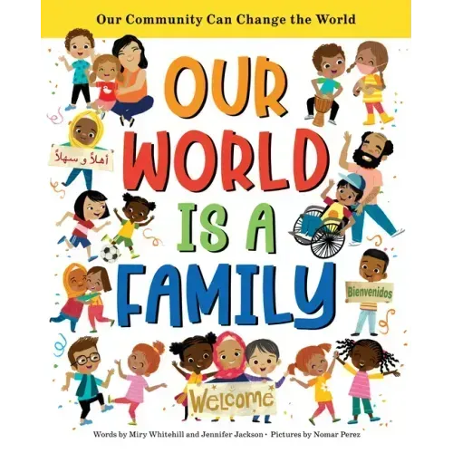 Our World Is a Family: Our Community Can Change the World