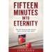 Fifteen Minutes into Eternity: The War Between the Human Spirit and the Holy Spirit