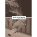 Burning Sage: Collected Writings on Unconventional Motherhood, Unconventional Teacherhood, and Unconditional Love