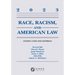 Race, Racism, and American Law: Leading Cases and Materials, 2023