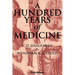 A Hundred Years of Medicine