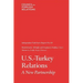 U.S-Turkey Relations: A New Partnership