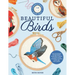 Embroidery Made Easy: Beautiful Birds: Easy Techniques for Learning to Embroider a Variety of Colorful Birds, Including a Cardinal, a Barn Owl, and a