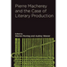 Pierre Macherey and the Case of Literary Production