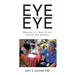 Eye to Eye: Memoirs of a Mayo Clinic-Trained Eye Surgeon