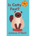 Is Catty Fast?
