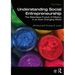 Understanding Social Entrepreneurship: The Relentless Pursuit of Mission in an Ever Changing World
