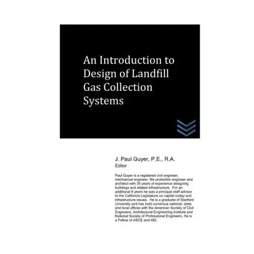 An Introduction to Design of Landfill Gas Collection Systems