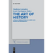 The Art of History: Literary Perspectives on Greek and Roman Historiography