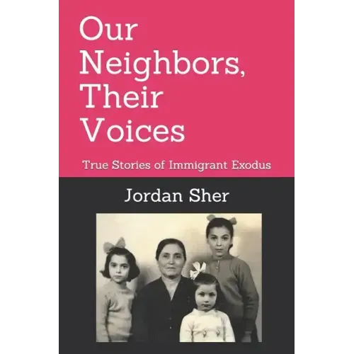 Our Neighbors, Their Voices: True Stories of Immigrant Exodus