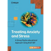 Treating Anxiety and Stress: A Group Psycho-Educational Approach Using Brief CBT