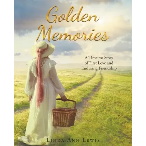 Golden Memories: A Timeless Story of First Love and Enduring Friendship