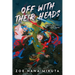 Off with Their Heads