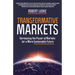 Transformative Markets: Harnessing the Power of Markets for a More Sustainable Future