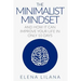 The Minimalist Mindset and How It Can Improve Your Life in Only 10 Days