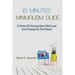 10 Minutes Minimalism Guide: 11 Rules Of Having More With Less And Freeing Up The Hoard