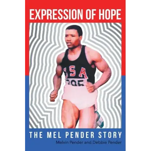 Expression Of Hope: The Mel Pender Story