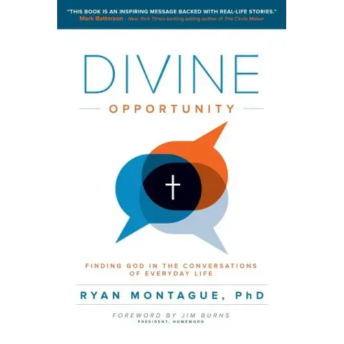 Divine Opportunity: Finding God in the Conversations of Everyday Life