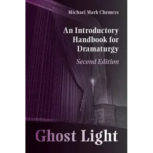Ghost Light: An Introductory Handbook for Dramaturgy