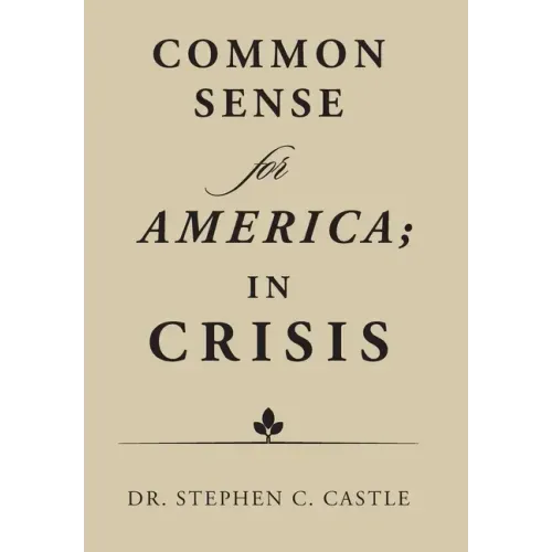 Common Sense for America; in Crisis