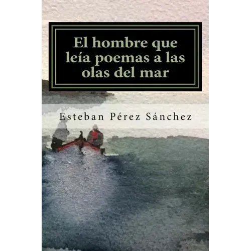 El hombre que leía poemas a las olas del mar