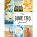 The Book Club Journal: All the Books You've Read, Loved, & Discussed