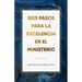 Seis pasos para la excelencia en el ministerio: Six Steps to Excellence in Ministry