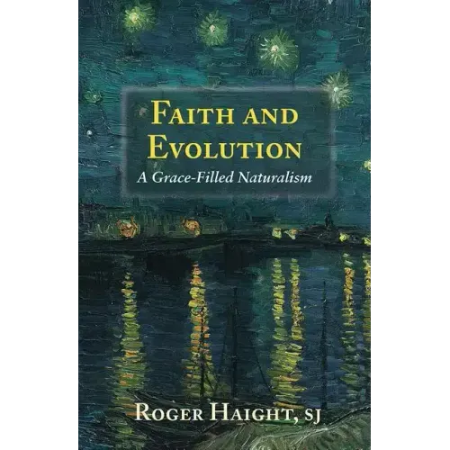 Faith and Evolution: Grace-Filled Naturalism