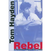Rebel: A Personal History of the 1960s