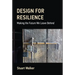 Design for Resilience: Making the Future We Leave Behind